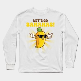 Lets Go Bananas Cute Yellow Banana Lover Fruit Gift For Men Women Long Sleeve T-Shirt